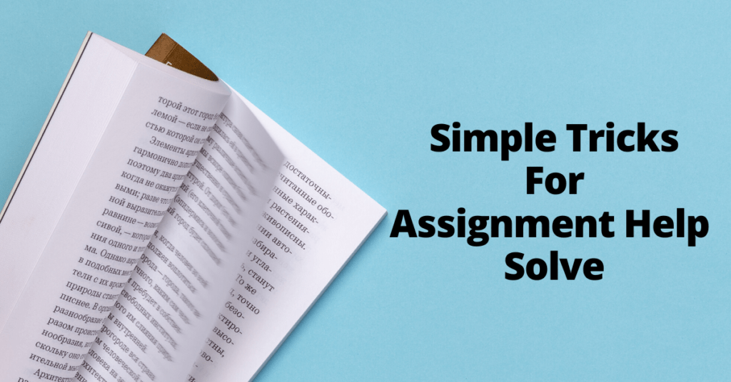 Simple Tricks For Assignment Help Solve