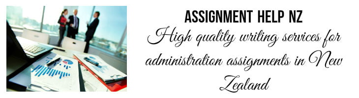 administration assignment help New Zealand